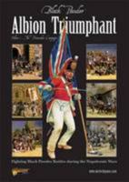 Albion Triumphant: Volume 1: Fighting Black Powder Battles During The 0956358152 Book Cover