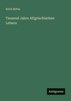 Tausend Jahre Altgriechischen Lebens 3368451243 Book Cover