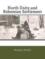 North Unity and Bohemian Settlement 1532995571 Book Cover