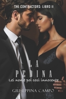 LA PEDINA: Lei non è poi così innocente (The Contractors) (Italian Edition) 1798488329 Book Cover