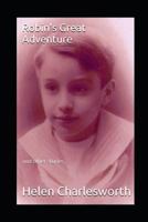 ROBIN'S GREAT ADVENTURE: and other stories. 1973192942 Book Cover