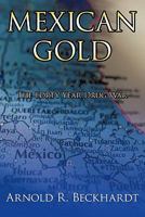 Mexican Gold: The Forty Year Drug War 1452050910 Book Cover
