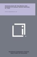 Investigation of the Design and Control of Asphalt Paving Mixtures, V1, Text: Technical Memorandum No. 3-254 1258433389 Book Cover