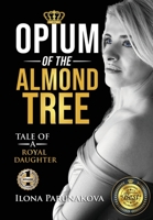 Opium of the Almond Tree 1637920687 Book Cover