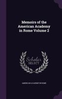 Memoirs of the American Academy in Rome Volume 2 1355263395 Book Cover