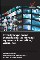 Interdyscyplinarna staganaanaliza obrazu i wyzwania komunikacji wizualnej (Polish Edition) 6209559182 Book Cover