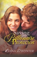 Saving My Billionaire Protector: A Clean Romantic Suspense Comedy B0CCCQY9QY Book Cover