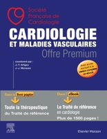 Cardiologie et maladies vasculaires - OFFRE PREMIUM: Le livre papier Les Essentiels en Cardiologie + votre accès à l’ebook du traité complet (French Edition) 2294744543 Book Cover