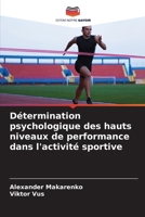 Détermination psychologique des hauts niveaux de performance dans l'activité sportive (French Edition) 6206966429 Book Cover