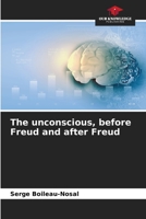 The unconscious, before Freud and after Freud 6205758881 Book Cover