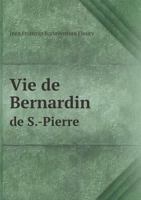 Vie de Bernardin de S.-Pierre 5518923945 Book Cover