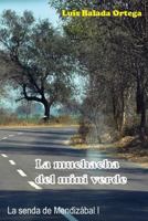 La Muchacha del Mini Verde 1511416122 Book Cover