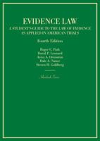 Evidence Law: A Student's Guide to the Law of Evidence as Applied in American Trials 1634609352 Book Cover