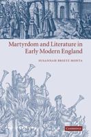 Martyrdom and Literature in Early Modern England 0521120233 Book Cover