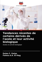 Tendances récentes de certains dérivés de l'azole et leur activité biologique 6203610070 Book Cover