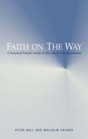 Faith on the Way: A Practical Parish Guide to the Adult Catechumenate 0264675282 Book Cover