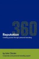 Reputation 360: Creating Power Through Personal Branding 0983169004 Book Cover