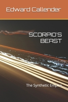 SCORPIO'S BEAST: The Synthetic Empire B0HBJ6FD8J Book Cover