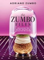 The Zumbo Files: Unlocking the Secret Recipes of a Master Patissier 1743360959 Book Cover