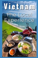 Vietnam: The Local Experience B0FBFTJ8QB Book Cover