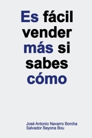 Es fácil vender más si sabes cómo 8461663853 Book Cover