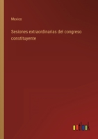 Sesiones extraordinarias del congreso constituyente 3368112406 Book Cover