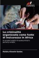 La criminalità organizzata come fonte di insicurezza in Africa 6203089052 Book Cover