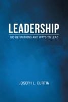 Leadership: 700 Definitions and Ways to Lead 1665718978 Book Cover