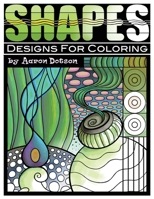 Shapes: Designs for Coloring B08W6QDC6J Book Cover