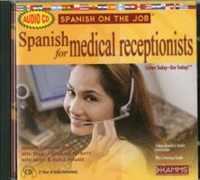 Spanish for Medical Receptionist (Spanish on the Job) 1934842338 Book Cover