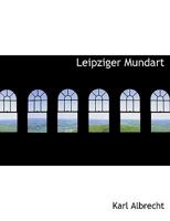 Die Leipziger Mundart 3743301717 Book Cover