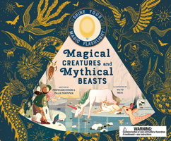 Magical Creatures and Mythical Beasts: Includes magic torch which illuminates more than 30 magical beasts 1419748394 Book Cover