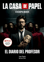 La casa de papel. Escape book: El diario del Profesor 0711271836 Book Cover
