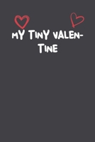 My Tiny Valentine: Lined Notebook Gift For Mom or Girlfriend Affordable Valentine's Day Gift Journal Blank Ruled Papers, Matte Finish cover 1661245382 Book Cover
