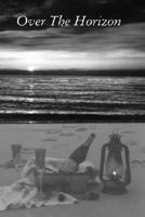 Over the Horizon 0615161464 Book Cover
