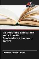La posizione spinoziana sulla libertà: Contendere a favore o contro (Italian Edition) 6207589130 Book Cover