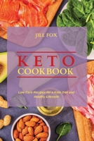 Keto Cookbook: Low Carb Recipes for a Keto Diet and Healthy Lifestyle 191445023X Book Cover