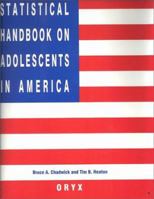 Statistical Handbook on Adolescents in America: (Oryx Statistical Handbooks) 0897749227 Book Cover