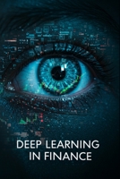 Deep Learning in Finance With Python: AI Tools for Analyzing Financial Markets (Algorithmic Trading Masterclass) B0F2G61YS4 Book Cover