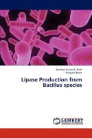 Lipase Production from Bacillus species 3847312677 Book Cover