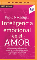 Inteligencia Emocional En El Amor: 34 Consejos Para Generar Y Sostener Un V?nculo de Pareja Equilibrado, Saludable Y Placentero En Tu Vida B0BK12PYQ1 Book Cover