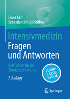 Intensivmedizin - Fragen Und Antworten: 850 Fakten Für Die Zusatzbezeichnung 3662703769 Book Cover