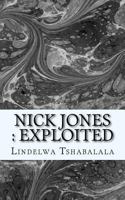 Exploited: Nick Jones 1491227370 Book Cover