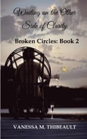 Waiting on the Other Side of Clarity 0999203967 Book Cover