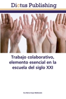 Trabajo colaborativo, elemento esencial en la escuela del siglo XXI 6202479396 Book Cover