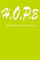 Hope Hold on pain ends: Hope Hold on pain ends note Yellow book 6x9 with 100 pages: Hope Hold on pain ends: Hope Hold on pain ends note Yellow book 6x9 with 100 pages 1661846319 Book Cover