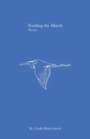 Tending the Marsh: poems 1790801826 Book Cover