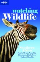 Lonely Planet Watching Wildlife Southern Africa 1741042100 Book Cover