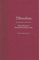 Mambisas: Rebel Women in Nineteenth-Century Cuba 0813028523 Book Cover