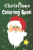 Christmas Coloring Book: : For Kids & Toddlers: BEST Children's Christmas Gift with 55 amazing pages to color with Santa Claus, Christmas tree & decoration, Reindeer and more ! B08HGZK5XG Book Cover